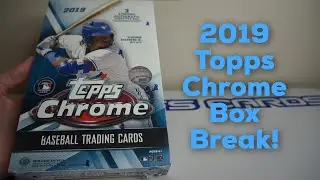 2019 Topps Chrome Hobby Box Break!