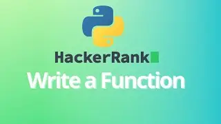 06- Write a Function | Python |  HackerRank Solution |
