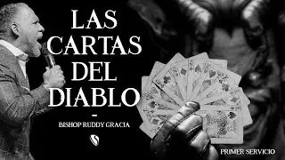 Las Cartas del Diablo | Primer Servicio con Bishop Ruddy Gracia