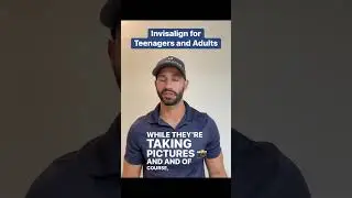 Invisalign Teen and Adult