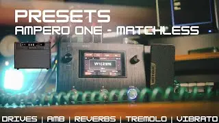AMPERO ONE - PRESETS MATCHLESS | Rock, Indie, Worship Tones, Clean Guitar