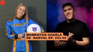 MOMENTOS CHARLA DE NARVAL EP. #21-40 (RUMBO AL #100)