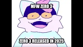 ZERO 3 RELEASED IN 2025