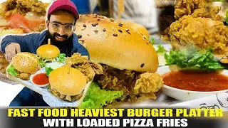 Fast Food Heaviest Burger Platter with Loaded Pizza Fries |Big Jumbo Fast Food Platter | Food Vlog