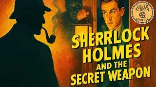 🕵️&zwj;♂️ The Secret Weapon (1942) &ndash; Full Movie | Sherlock Holmes Mystery | Silver Screen Shuffle