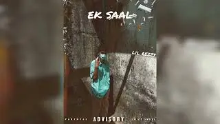 Ek Saal- Lil Rezzy