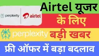 Airtel Perplexity free Trial offer biggest Update - Payment required now