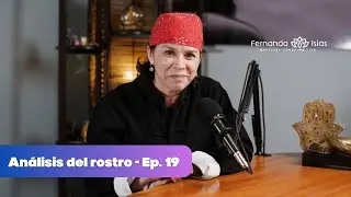 Análisis del rostro - Ep. 19
