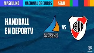 San Fernando VS River | EN VIVO | Semifinal masculina | Nacional de Clubes 2023 | #HANDBALLenDEPORTV