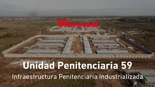 Unidad Penitenciaria 59 - Infraestructura Penitenciaria Industrializada - Vibrocom SRL