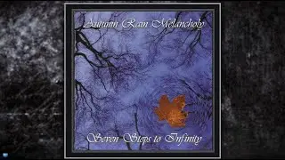 Autumn Rain Melancholy &mdash; Seven Steps To Infinity (2004) (Full Album)