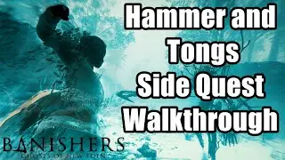 Banishers Ghost of New Eden - Hammer and Tongs - Haunting Case Side Quest Full Walkthrough