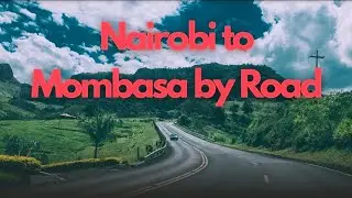 NAIROBI TO MOMBASA BY ROAD-KENYA #nairobicity #travelvlog #travelblogger #mombasacity #bus 