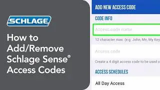 How To Add and Remove Schlage Sense&trade; Smart Deadbolt Access Codes