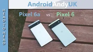 Pixel 6a vs Pixel 6 Head to Head