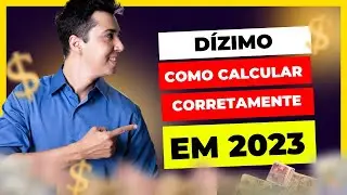 COMO CALCULAR O VALOR DO DIZIMO CORRETAMENTE?