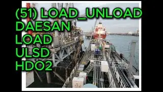 (51)  LOAD UNLOAD DAESAN LOAD ULSD HDO2