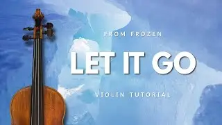 Let It Go - Frozen | Violin Tutorial + Tab Sheet Music + Backing Track 🎻