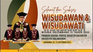 Wisuda Program Sarjana, Profesi, Magister dan Doktor Universitas Mulawarman Gelombang III Tahun 2025