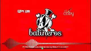 Al Ritmo De Los Balineros (Bala)(Prod.Dj Rios ✘G CODY)@aleteoincoficial