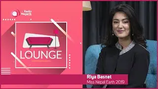 Riya Basnet / Miss Nepal Earth 2019 | The Lounge with Jai Pradhan
