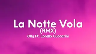 Olly - La Notte Vola (RMX) (Testo/Lyrics) ft. Lorella Cuccarini
