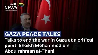 Talks to end the war in Gaza at a critical point: Sheikh Mohammed bin Abdulrahman al-Thani