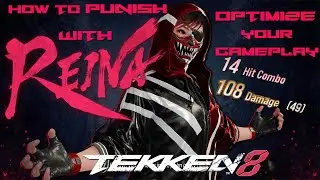 How to Punish with Reina - Tekken 8 Character Guide - OPTIMIZE YOUR GAMEPLAY!