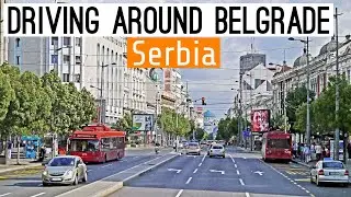 Belgrade, Serbia: A Drive Through the City