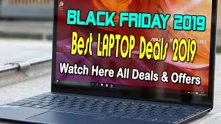 Black Friday 2019 Best Laptop Deals & Offers