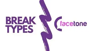 Break types | facetone