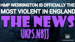 Report says HMYOI WERRINGTON IS violent EST in ENGAND
