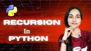 Day - 34 | Recursion in Python for Machine Learning, Data Science & Analytics