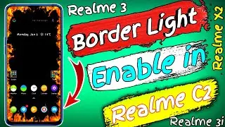 Border Light Enable On Realme C2 & All Realme Device (Hindi)