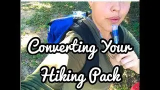 Converting Your Normal Hiking Backpack To A Camel Back