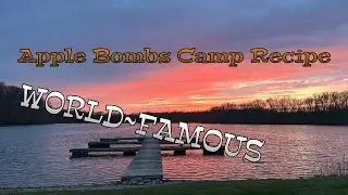 Daniel's World Famous Apple Pie Bombs ~ Camp Recipe (feat. Jeff Superman w/ Troop 106)