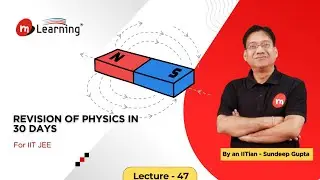Revision of Physics in Thirty Days For IIT JEE Advance