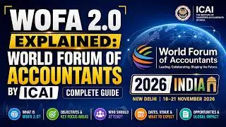 WOFA 2.0 Explained: World Forum of Accountants(2026) by ICAI (Complete Guide)