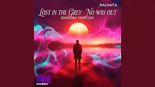 Lost In The Grey (Bachata English Version)