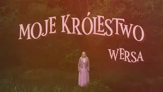 Wersa - Moje Kr&oacute;lestwo