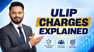 ULIP Charges Explained in Simple Way | Premium Allocation, FMC, Admin & Mortality Charges