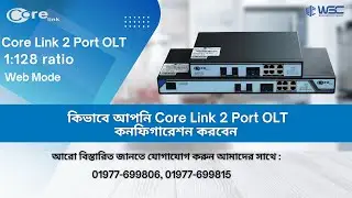 Core Link 2 Port OLT Configuration | core link 2 port olt | core link | 2 port olt | olt