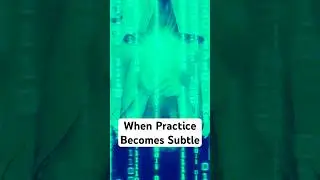 When Practice Becomes Subtle