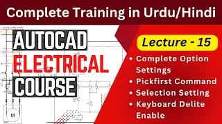 Options Setting in AutoCAD|Pickfirst Command in Auto CAD Electrical Course in Urdu/Hindi|Lecture 15