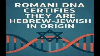 ROMAN&Iacute;  DNA CERTIFIES THEY ARE HEBREW JEWISH IN ORIGIN.