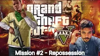 GTA 5 - Mission # 2- Repossession 