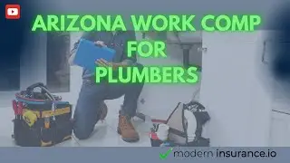 Arizona Work Comp for Plumbers