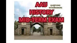 HISTORY FRESHMAN MID-EXAM   |ADDIS ABABA UNIVERSITY|