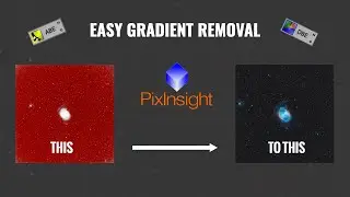 Easily Remove Gradients in Pixinsight! (DBE/ABE)