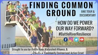 Finding Common Ground Documentary | Battle River, Alberta